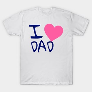 I love Dad T-Shirt